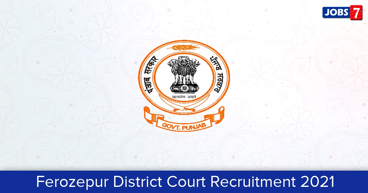 Ferozepur District Court Recruitment 2024:  Jobs in Ferozepur District Court | Apply @ ferozepur.nic.in