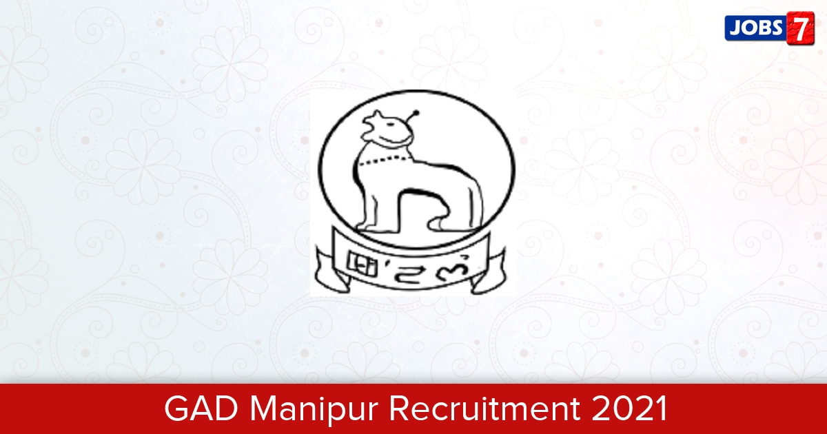 GAD Manipur Recruitment 2024:  Jobs in GAD Manipur | Apply @ manipurgad.gov.in