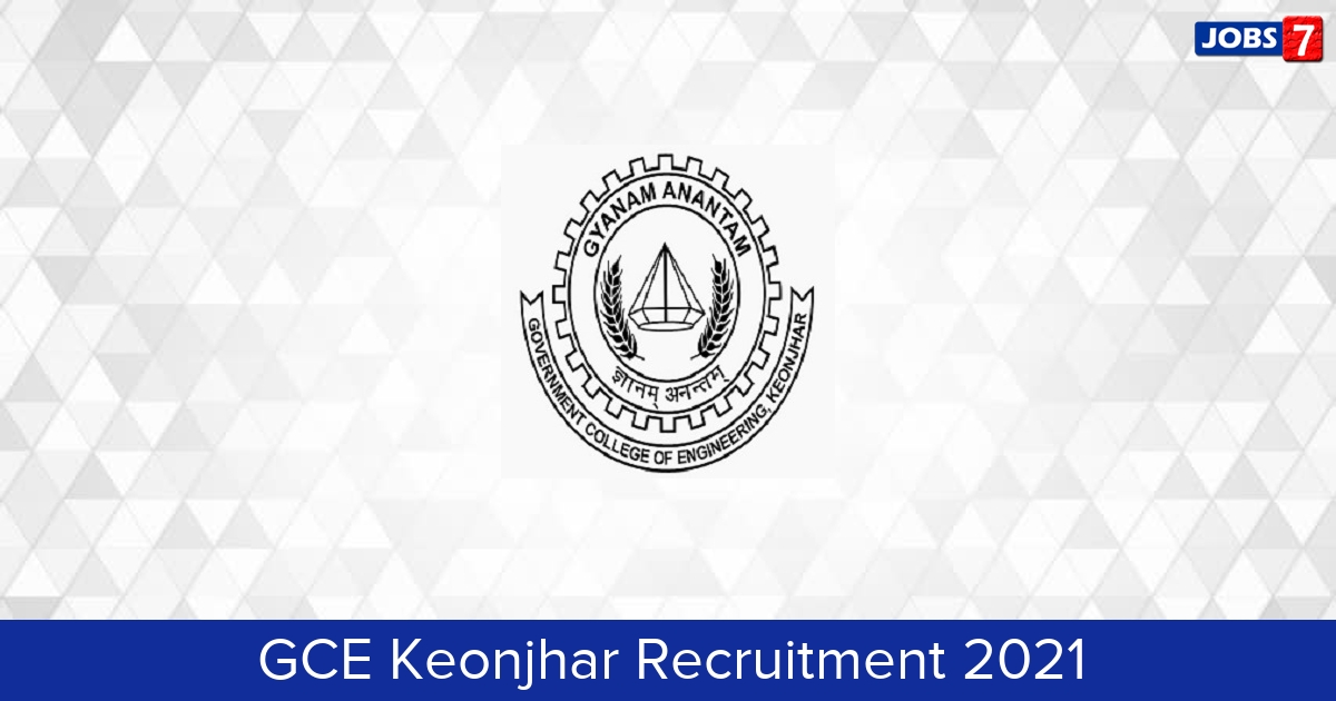 GCE Keonjhar Recruitment 2024:  Jobs in GCE Keonjhar | Apply @ www.gcekjr.ac.in