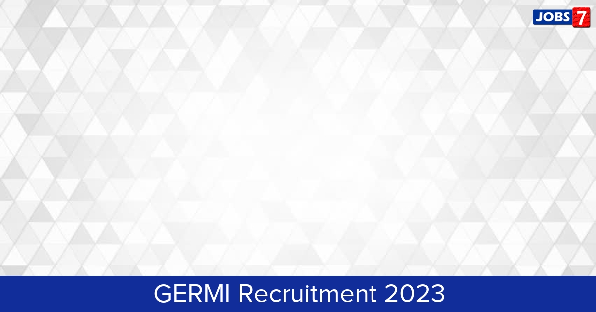 GERMI Recruitment 2024:  Jobs in GERMI | Apply @ www.germi.org