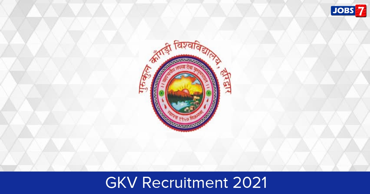 GKV Recruitment 2024:  Jobs in GKV | Apply @ www.gkv.ac.in