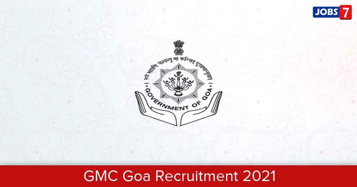 GMC Goa Recruitment 2024:  Jobs in GMC Goa | Apply @ www.gmc.goa.gov.in