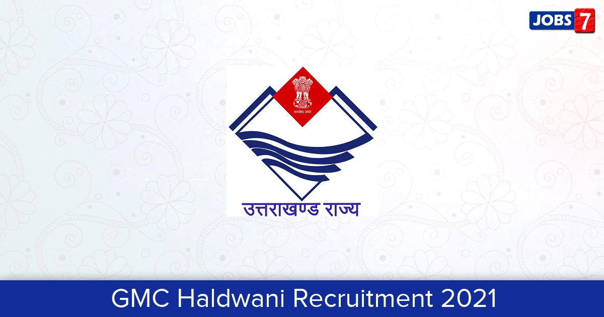 GMC Haldwani Recruitment 2024:  Jobs in GMC Haldwani | Apply @ medicaleducation.uk.gov.in