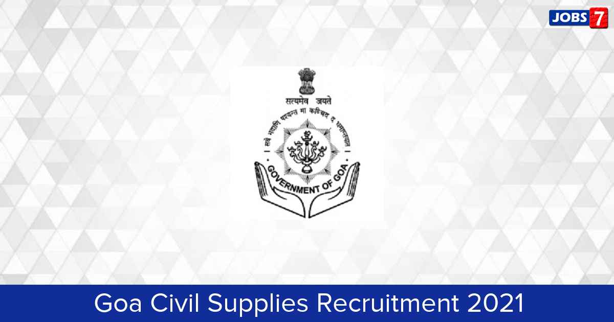 Goa Civil Supplies Recruitment 2024:  Jobs in Goa Civil Supplies | Apply @ goacivilsupplies.gov.in