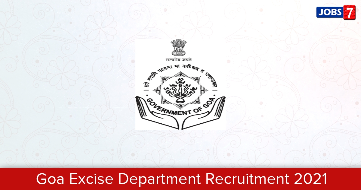 Goa Excise Department Recruitment 2024:  Jobs in Goa Excise Department | Apply @ goaexcise.gov.in