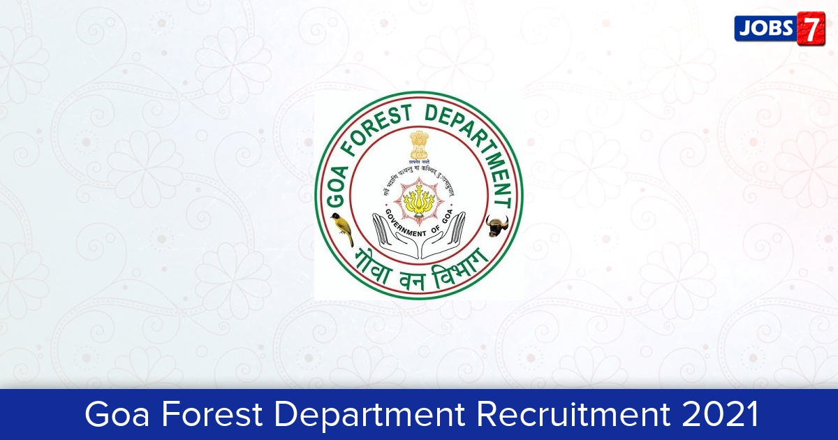 Goa Forest Department Recruitment 2024:  Jobs in Goa Forest Department | Apply @ forest.goa.gov.in