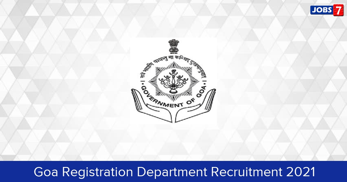 Goa Registration Department Recruitment 2024:  Jobs in Goa Registration Department | Apply @ registration.goa.gov.in
