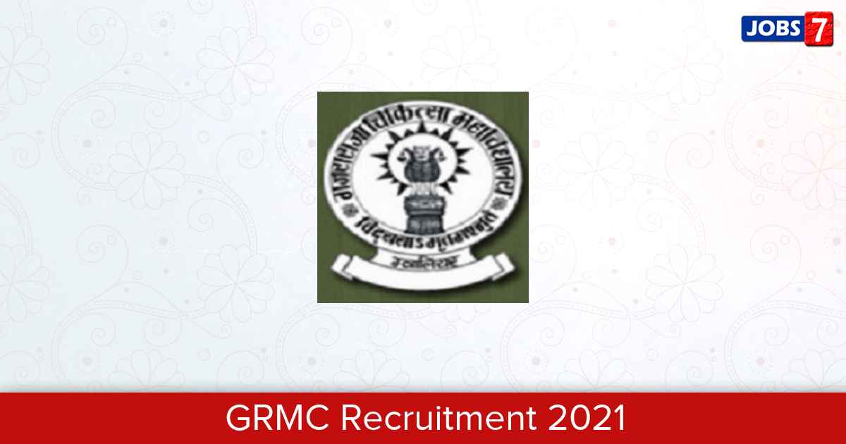 GRMC Gwalior Recruitment 2024:  Jobs in GRMC Gwalior | Apply @ www.grmcgwalior.org