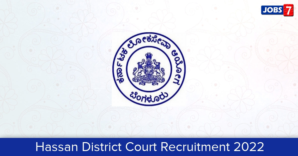 Hassan District Court Recruitment 2024:  Jobs in Hassan District Court | Apply @ www.districts.ecourts.gov.in/hassan