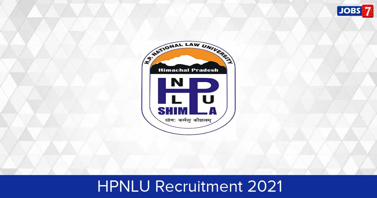 HPNLU Recruitment 2024:  Jobs in HPNLU | Apply @ hpnlu.ac.in