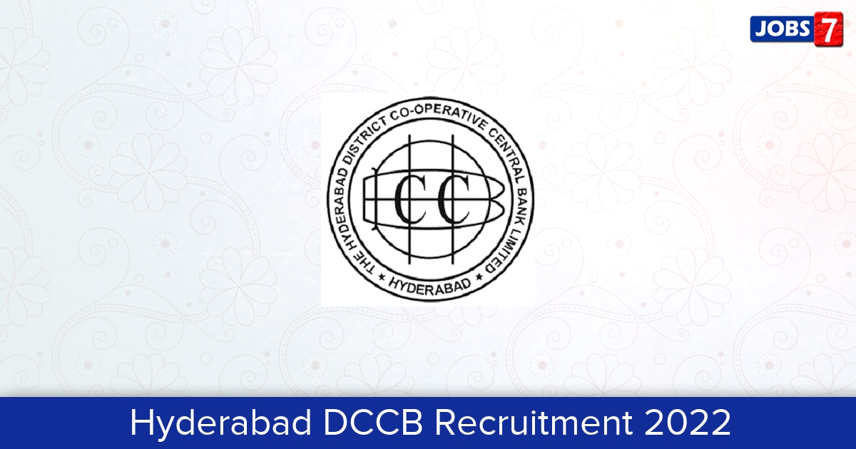 Hyderabad DCCB Recruitment 2024:  Jobs in Hyderabad DCCB | Apply @ www.hyderabaddccb.org