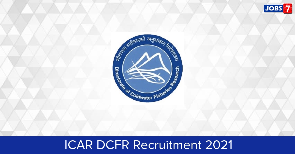 ICAR DCFR Recruitment 2024:  Jobs in ICAR DCFR | Apply @ dcfr.res.in