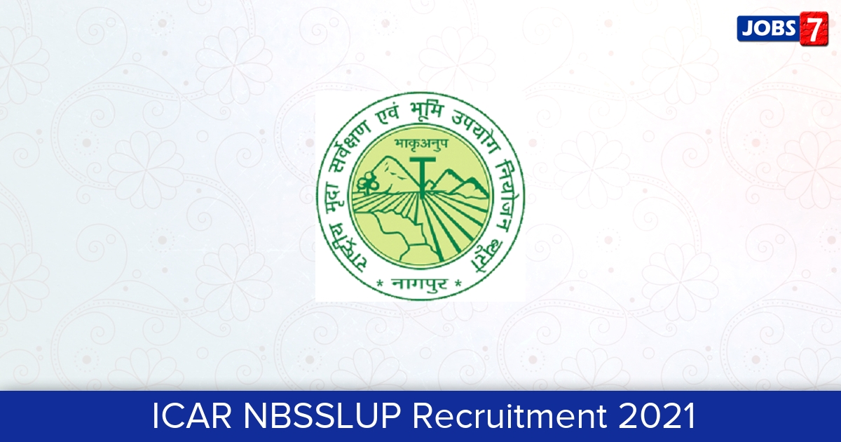 ICAR NBSSLUP Recruitment 2024:  Jobs in ICAR NBSSLUP | Apply @ www.nbsslup.in