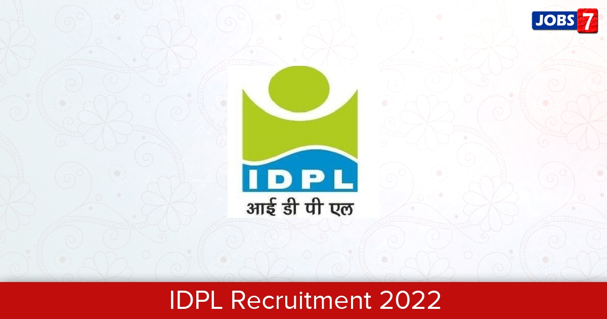 IDPL Recruitment 2024:  Jobs in IDPL | Apply @ 