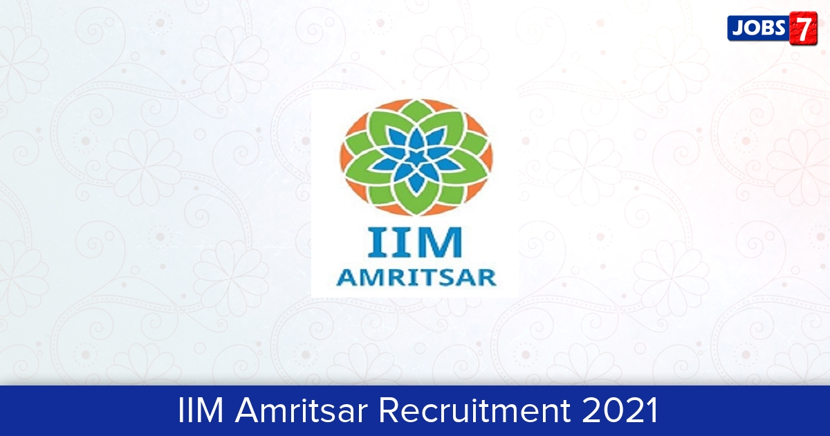 IIM Amritsar Recruitment 2024:  Jobs in IIM Amritsar | Apply @ iimamritsar.ac.in
