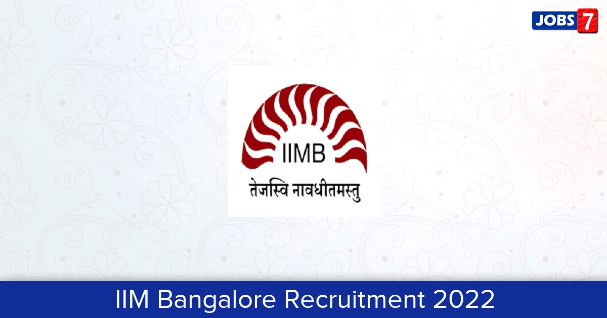 IIM Bangalore Recruitment 2024:  Jobs in IIM Bangalore | Apply @ www.iimb.ac.in