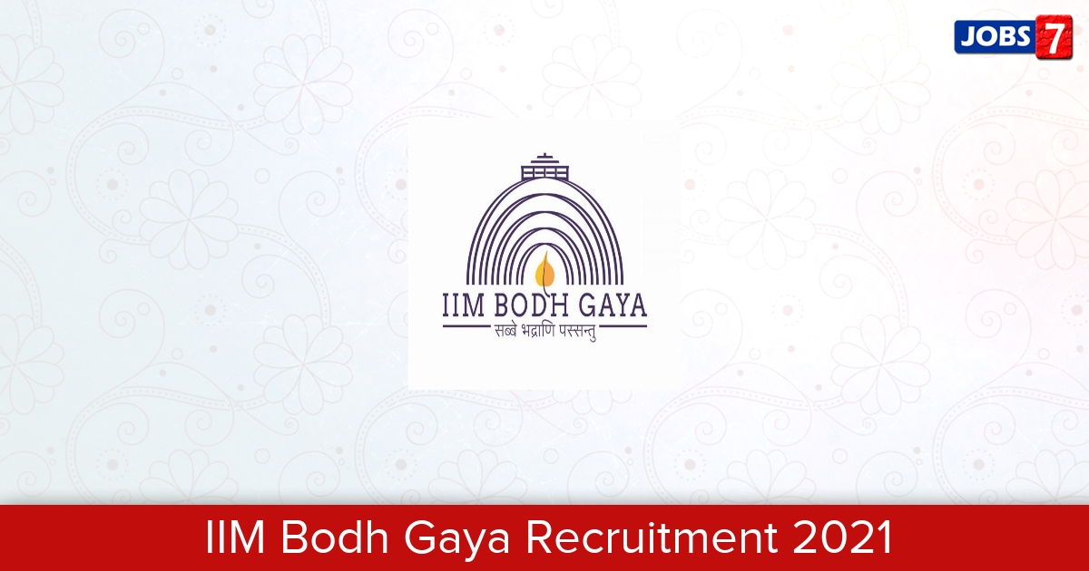IIM Bodh Gaya Recruitment 2024:  Jobs in IIM Bodh Gaya | Apply @ iimbg.ac.in