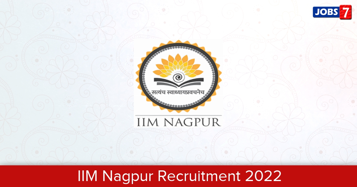 IIM Nagpur Recruitment 2024:  Jobs in IIM Nagpur | Apply @ iimnagpur.ac.in