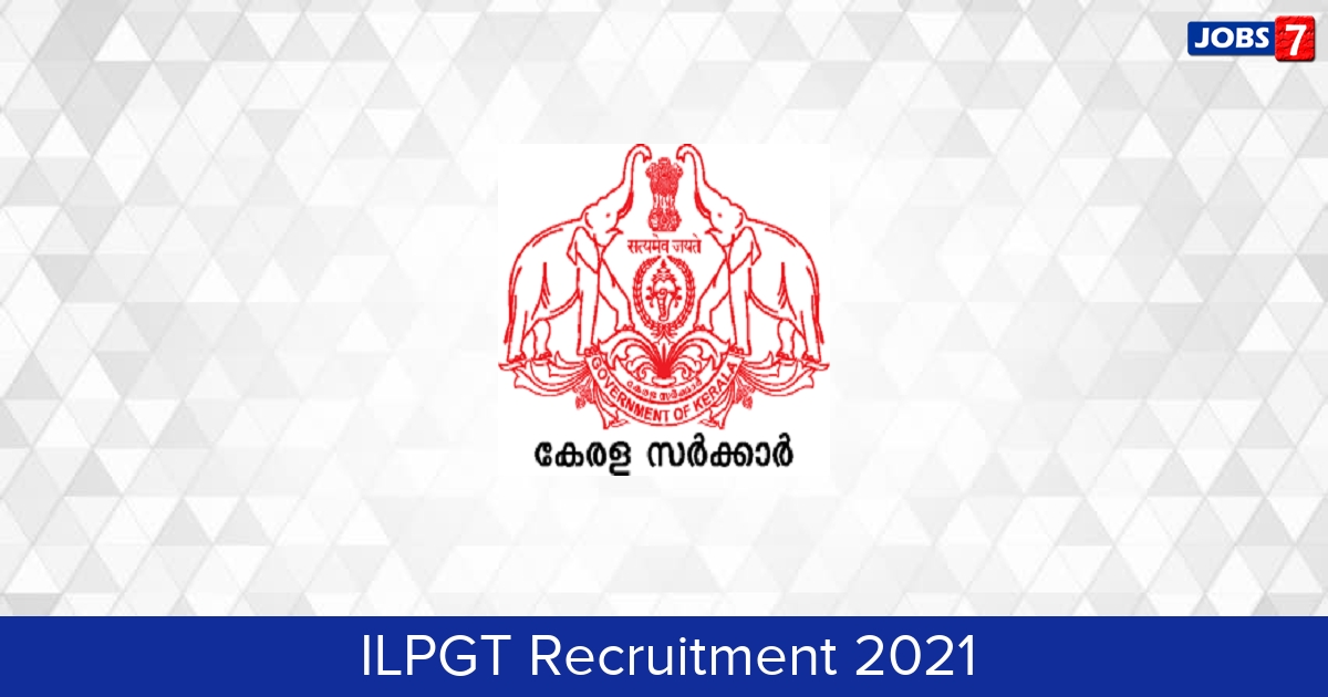 ILPGT Recruitment 2024:  Jobs in ILPGT | Apply @ ilpgt.com