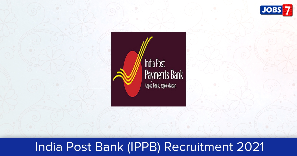 India Post Bank (IPPB) Recruitment 2024:  Jobs in India Post Bank (IPPB) | Apply @ www.ippbonline.com