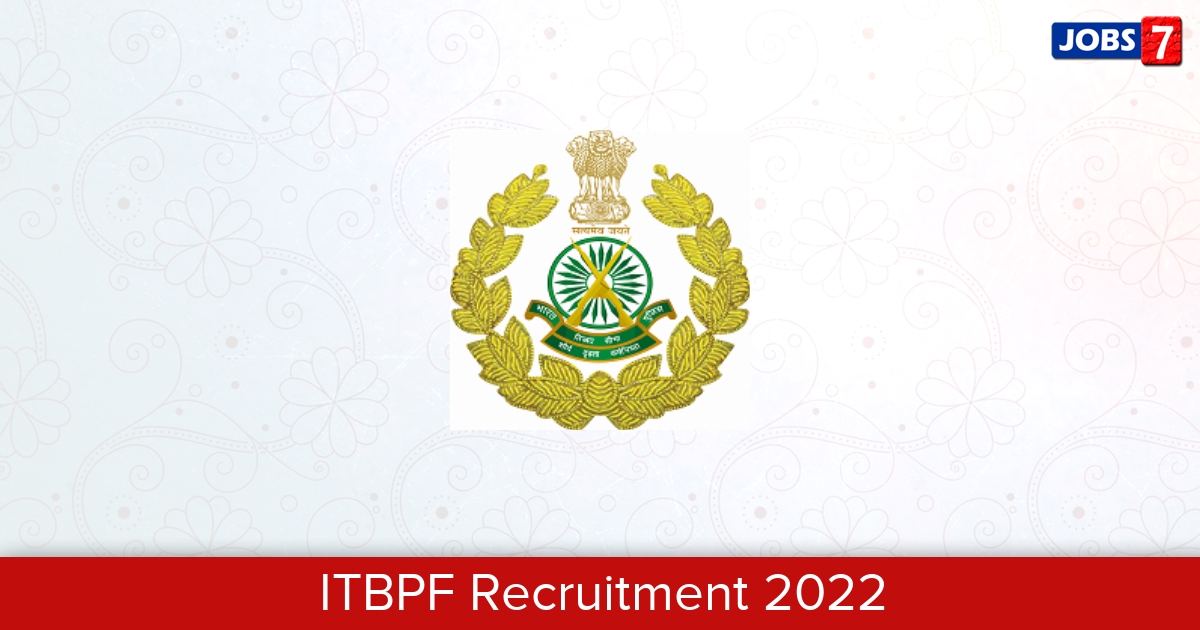 ITBPF Recruitment 2023:  Jobs in ITBPF | Apply @ recruitment.itbpolice.nic.in