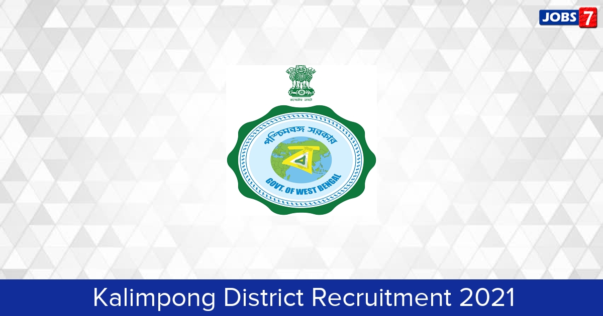 Kalimpong District Recruitment 2024:  Jobs in Kalimpong District | Apply @ kalimpong.gov.in