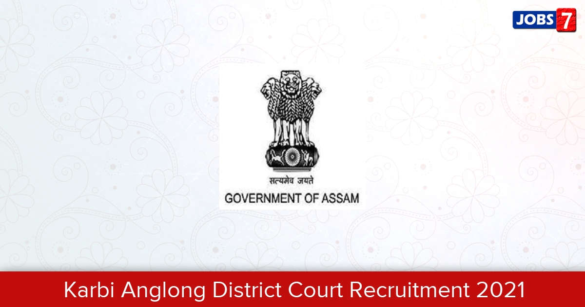 Karbi Anglong District Court Recruitment 2024:  Jobs in Karbi Anglong District Court | Apply @ districts.ecourts.gov.in/karbia