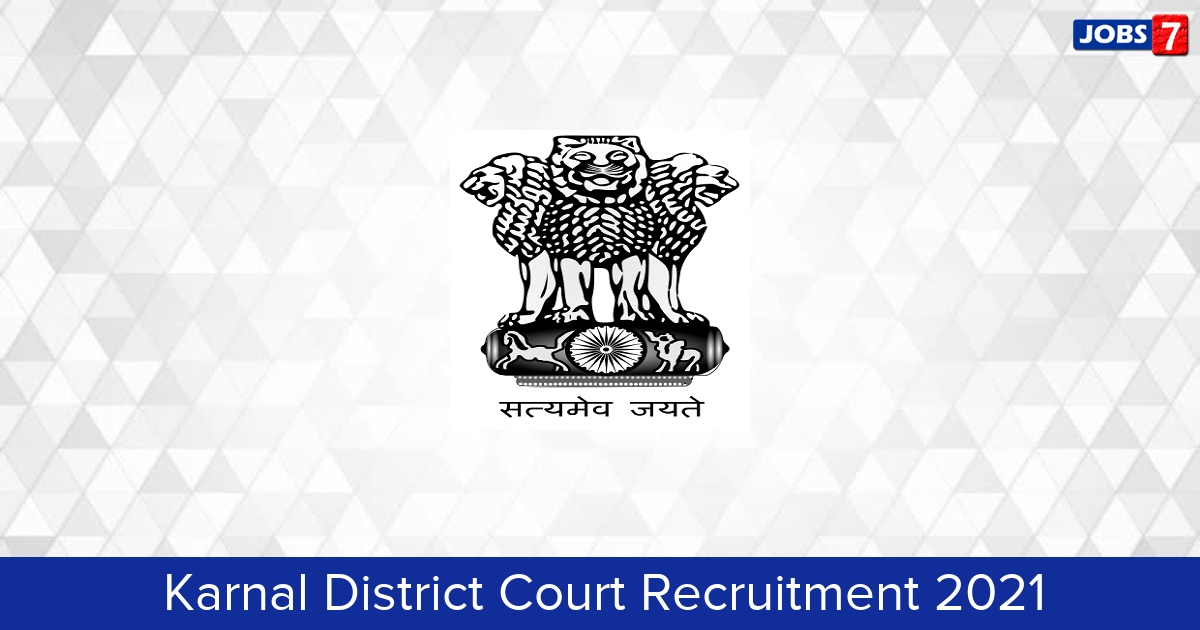 Karnal District Court Recruitment 2024:  Jobs in Karnal District Court | Apply @ districts.ecourts.gov.in/karnal
