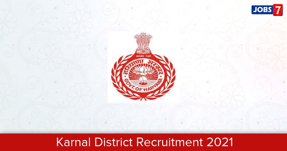 Karnal District Recruitment 2024:  Jobs in Karnal District | Apply @ karnal.gov.in
