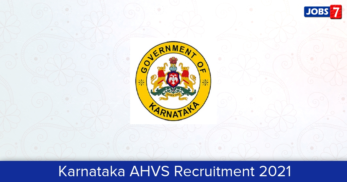AHVS Karnataka Recruitment 2024: 400 Jobs in AHVS Karnataka | Apply @ www.ahvs.kar.nic.in