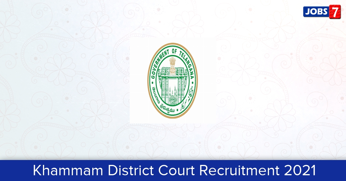 Khammam District Court Recruitment 2024:  Jobs in Khammam District Court | Apply @ districts.ecourts.gov.in/khammam
