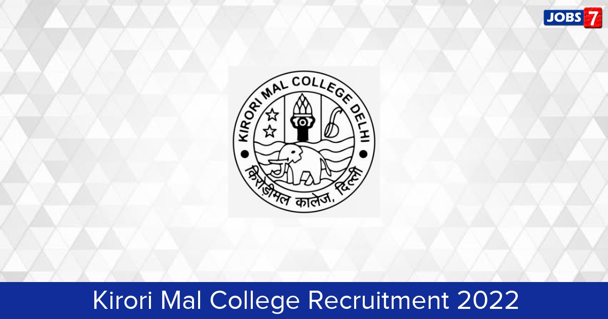 Kirori Mal College Recruitment 2024:  Jobs in Kirori Mal College | Apply @ kmc.du.ac.in