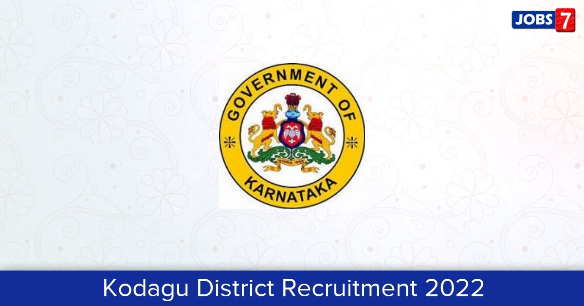 Kodagu District Recruitment 2024:  Jobs in Kodagu District | Apply @ kodagu.nic.in