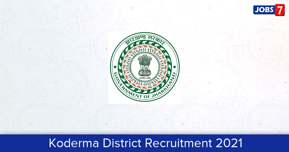 Koderma District Recruitment 2024:  Jobs in Koderma District | Apply @ koderma.nic.in