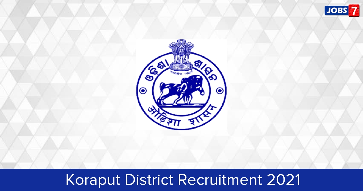 Koraput District Recruitment 2024:  Jobs in Koraput District | Apply @ koraput.nic.in