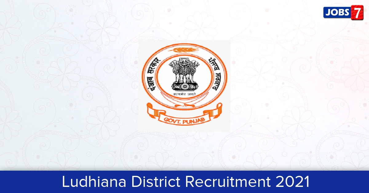 Ludhiana District Recruitment 2024:  Jobs in Ludhiana District | Apply @ ludhiana.nic.in