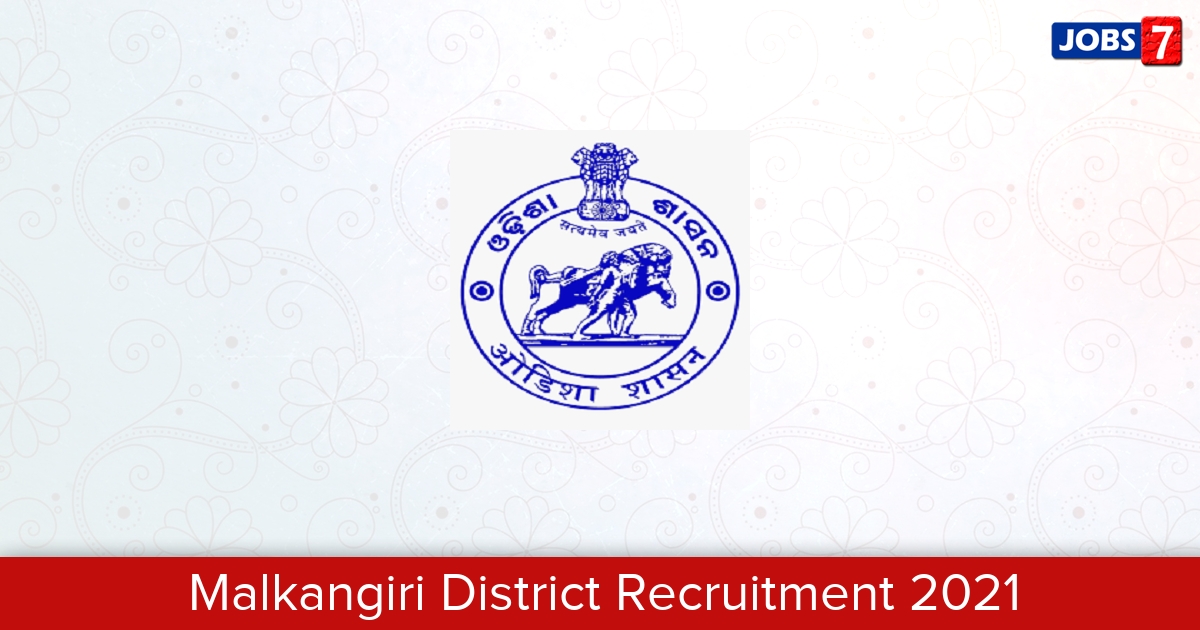 Malkangiri District Recruitment 2024:  Jobs in Malkangiri District | Apply @ malkangiri.nic.in