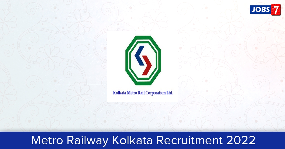 Metro Railway Kolkata Recruitment 2024:  Jobs in Metro Railway Kolkata | Apply @ mtp.indianrailways.gov.in