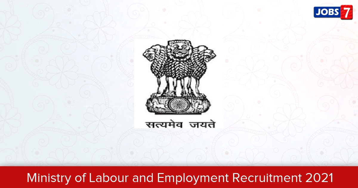 Ministry of Labour and Employment Recruitment 2024:  Jobs in Ministry of Labour and Employment | Apply @ labour.gov.in