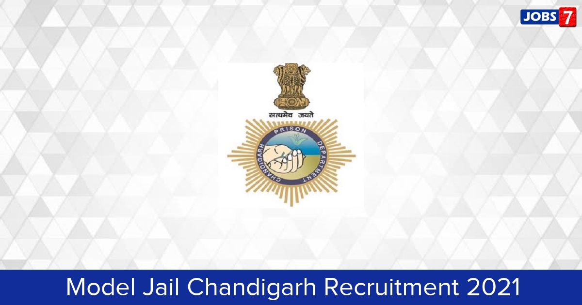 Model Jail Chandigarh Recruitment 2024:  Jobs in Model Jail Chandigarh | Apply @ chdmodeljail.gov.in