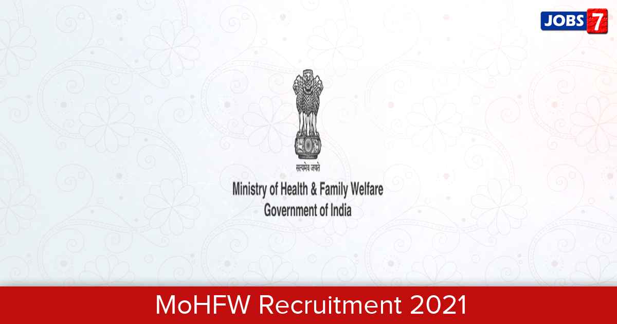MoHFW Recruitment 2024:  Jobs in MoHFW | Apply @ www.mohfw.gov.in