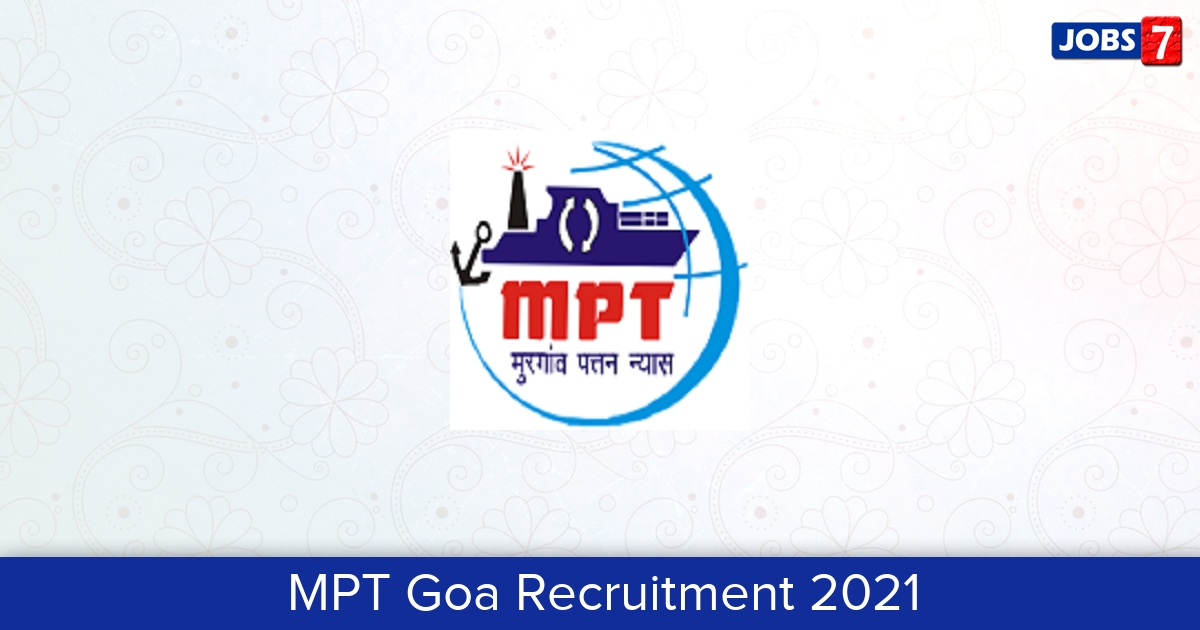 MPT Goa Recruitment 2024:  Jobs in MPT Goa | Apply @ mptgoa.gov.in