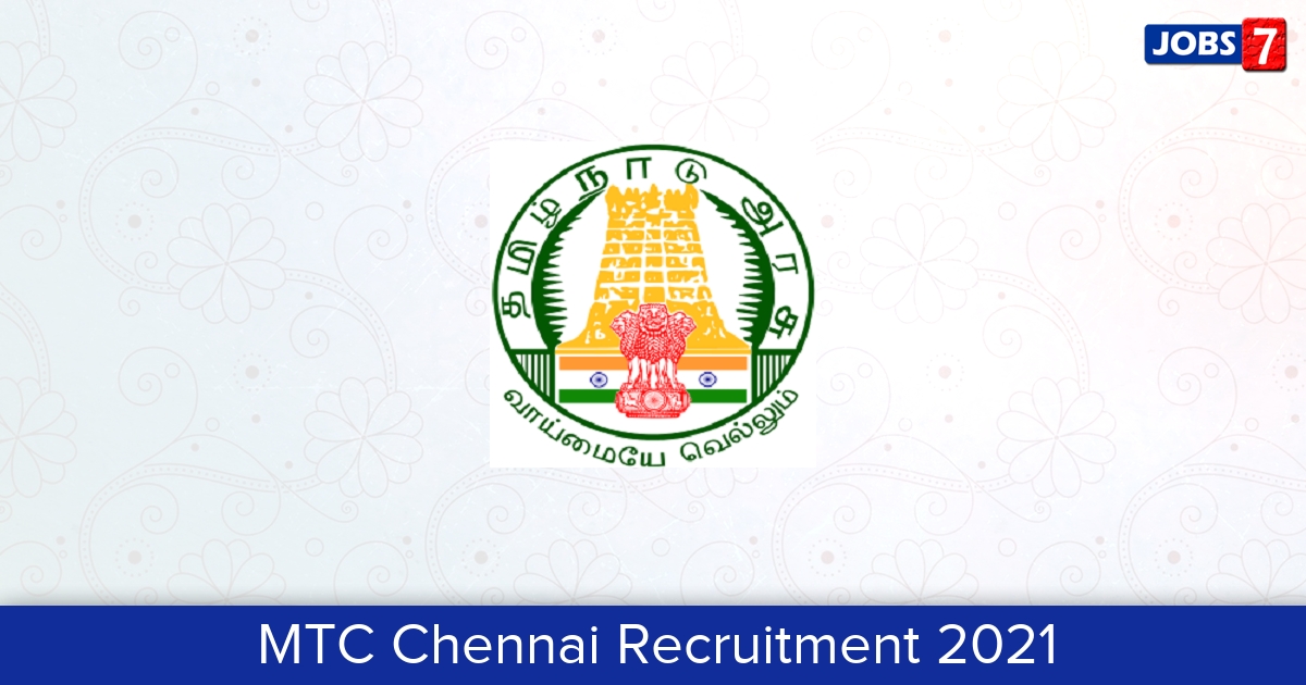 MTC Chennai Recruitment 2024:  Jobs in MTC Chennai | Apply @ mtcbus.tn.gov.in