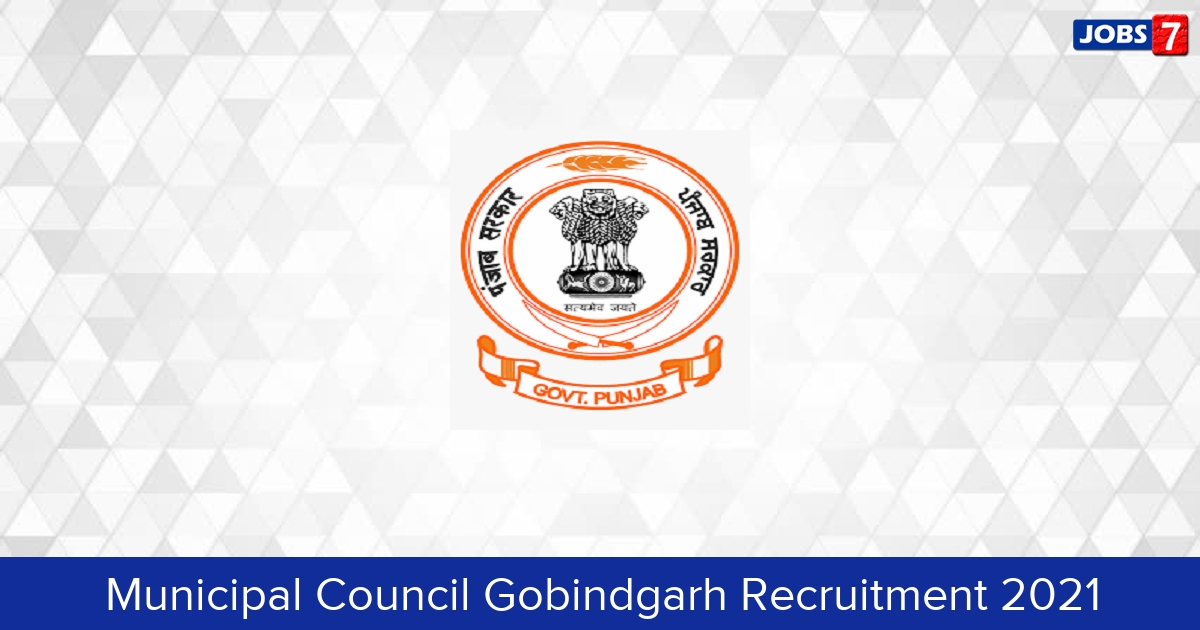 Municipal Council Gobindgarh Recruitment 2024:  Jobs in Municipal Council Gobindgarh | Apply @ lgpunjab.gov.in