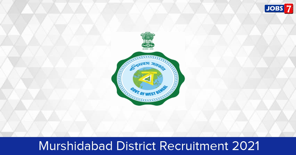 Murshidabad District Recruitment 2024:  Jobs in Murshidabad District | Apply @ murshidabad.gov.in
