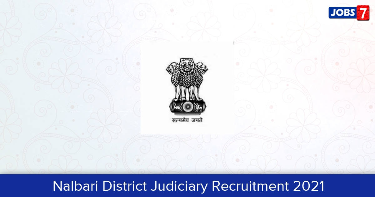 Nalbari District Judiciary Recruitment 2024:  Jobs in Nalbari District Judiciary | Apply @ www.nalbarijudiciary.gov.in