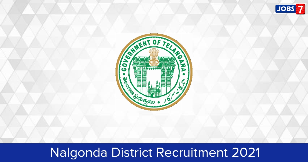 Nalgonda District Recruitment 2024:  Jobs in Nalgonda District | Apply @ nalgonda.telangana.gov.in