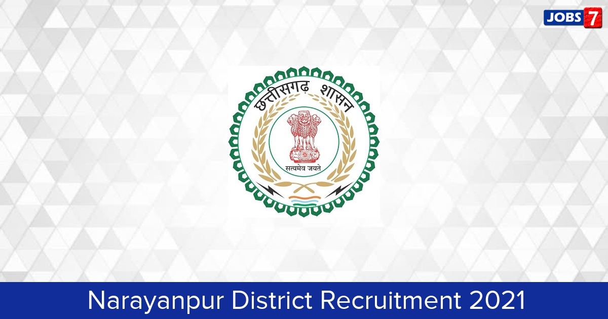 Narayanpur District Recruitment 2024:  Jobs in Narayanpur District | Apply @ narayanpur.gov.in