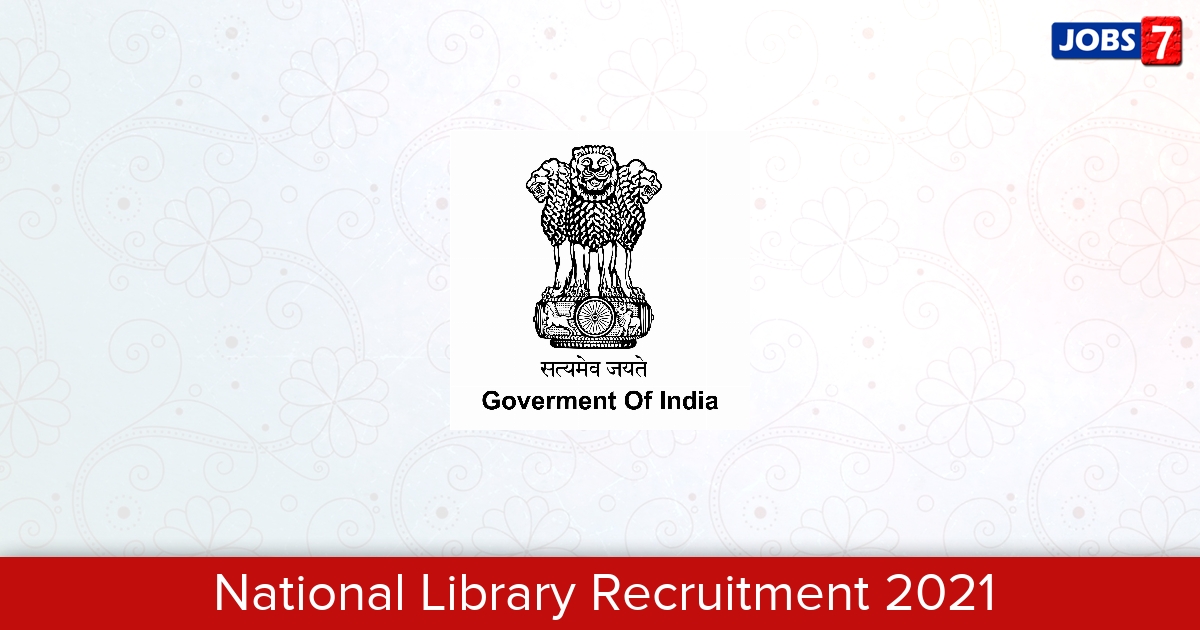 National Library Of India Recruitment 2024:  Jobs in National Library Of India | Apply @ nationallibrary.gov.in