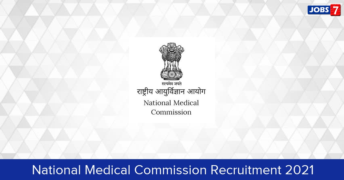 National Medical Commission Recruitment 2024:  Jobs in National Medical Commission | Apply @ www.nmc.org.in
